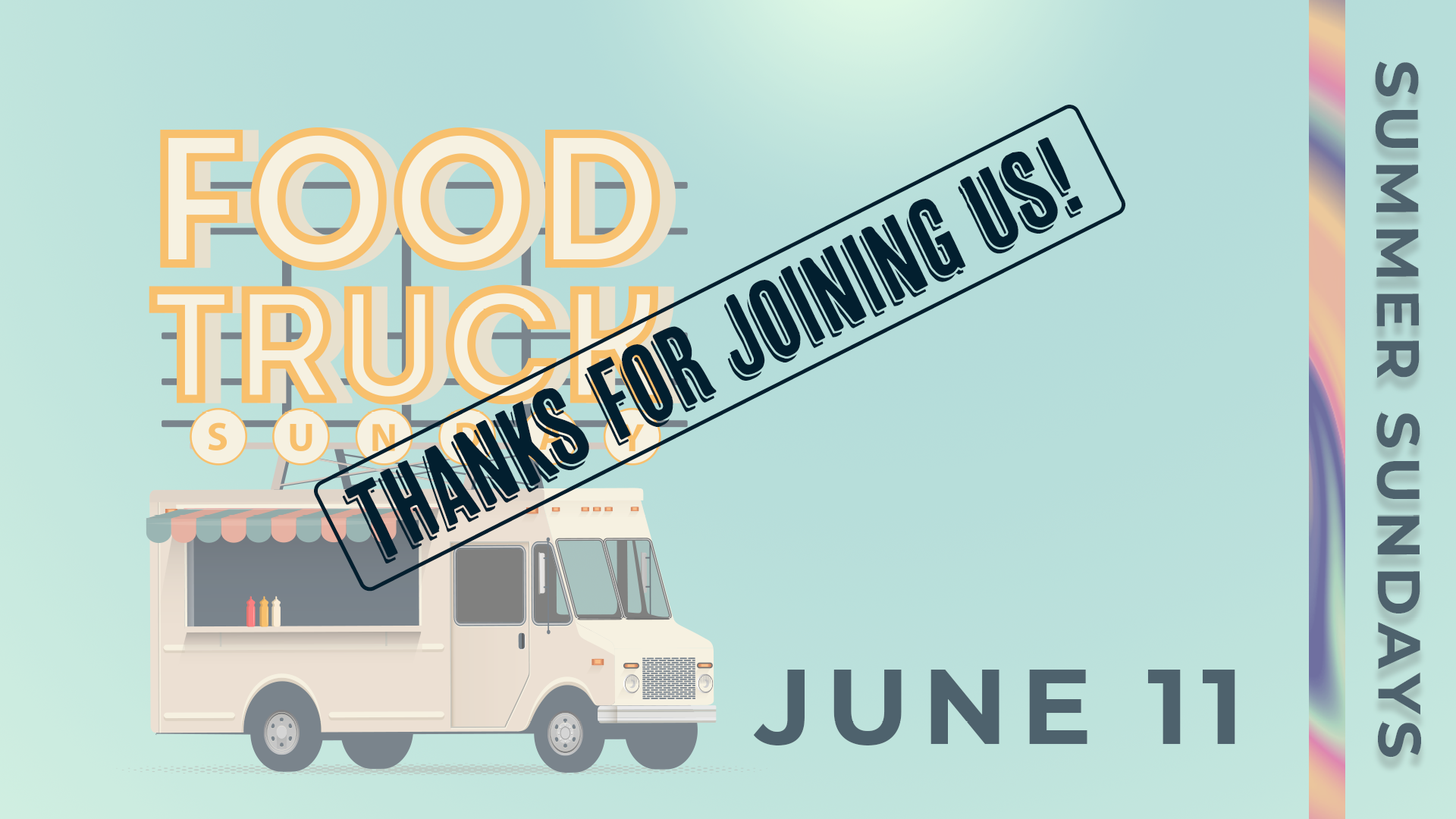 Thanks for joining us at food truck sunday!