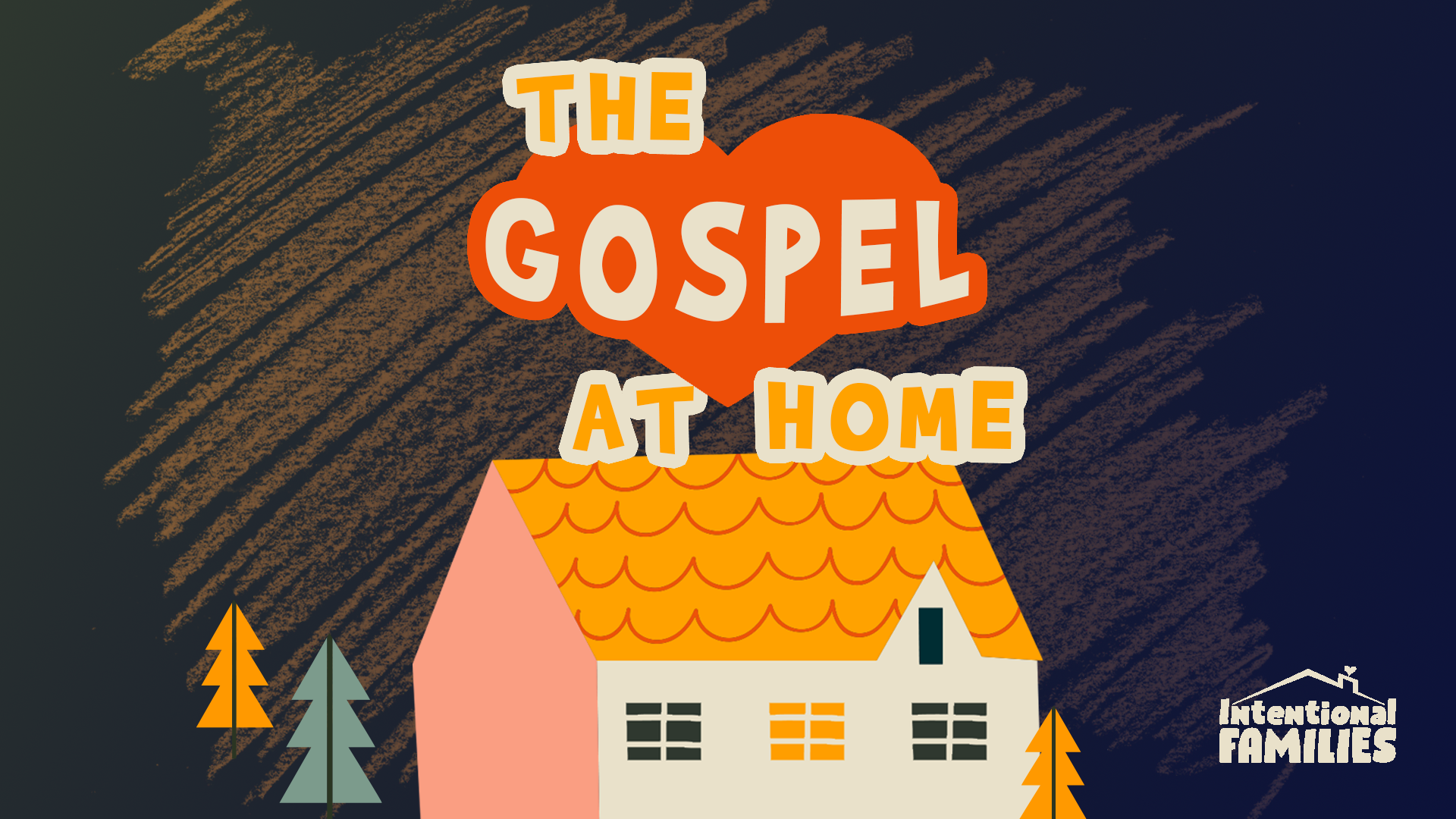 The Gospel at Home