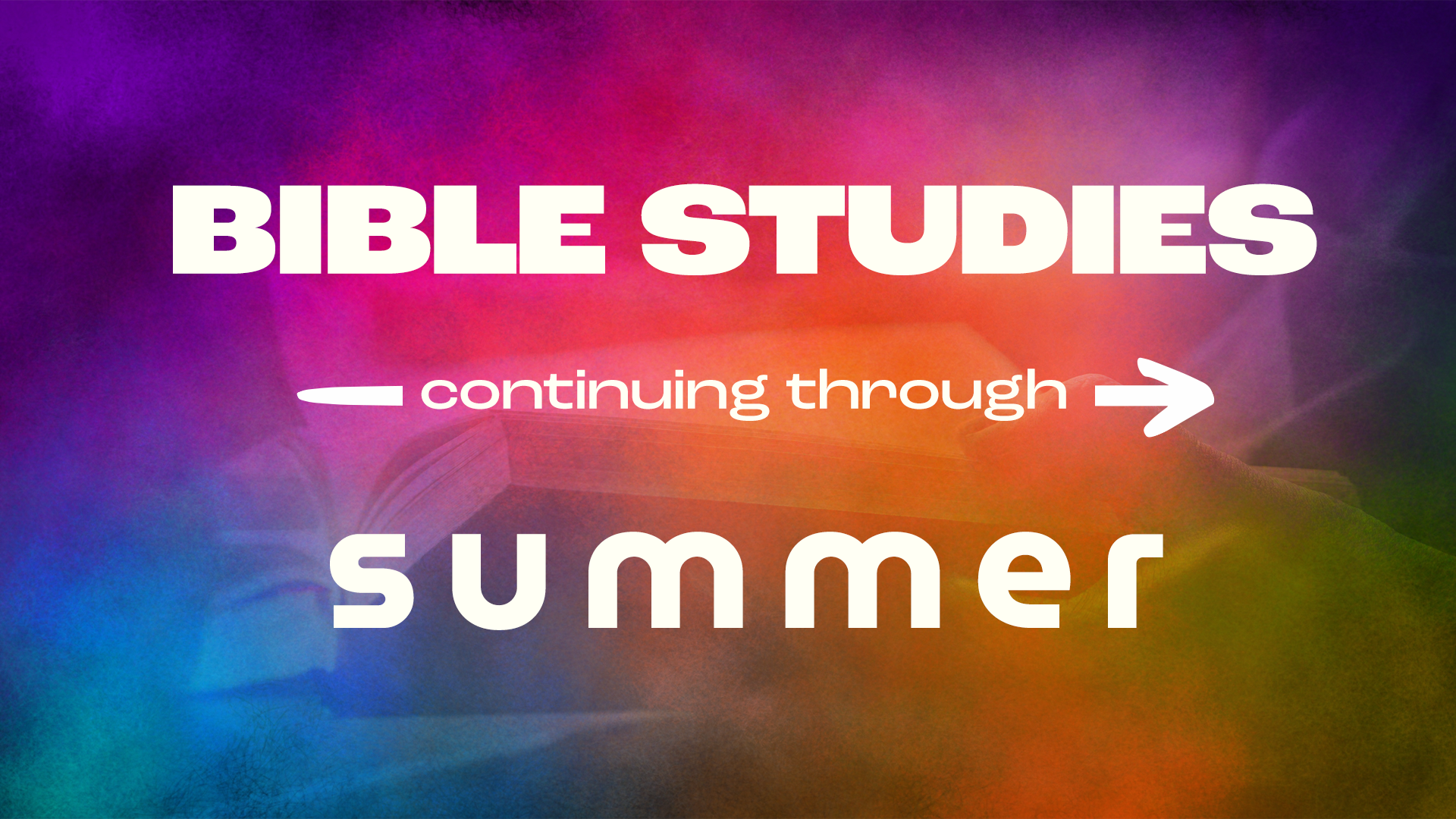 Bible Studies Continuing through Summer