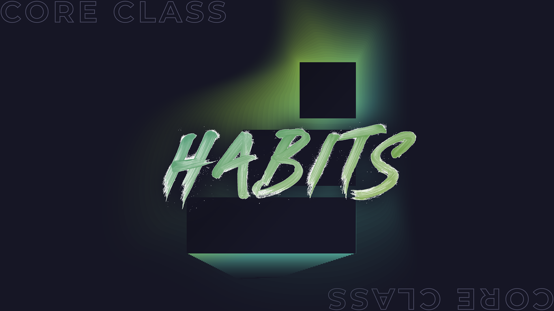 Core Class: Habits