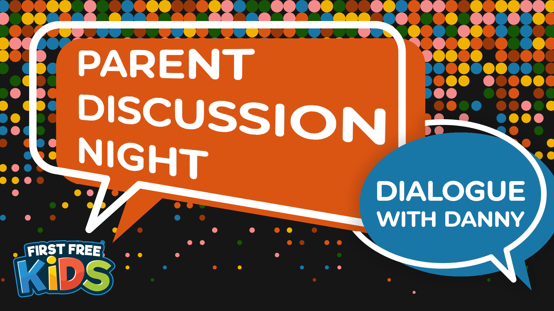 Parent Discussion Night: Dialogue with Danny