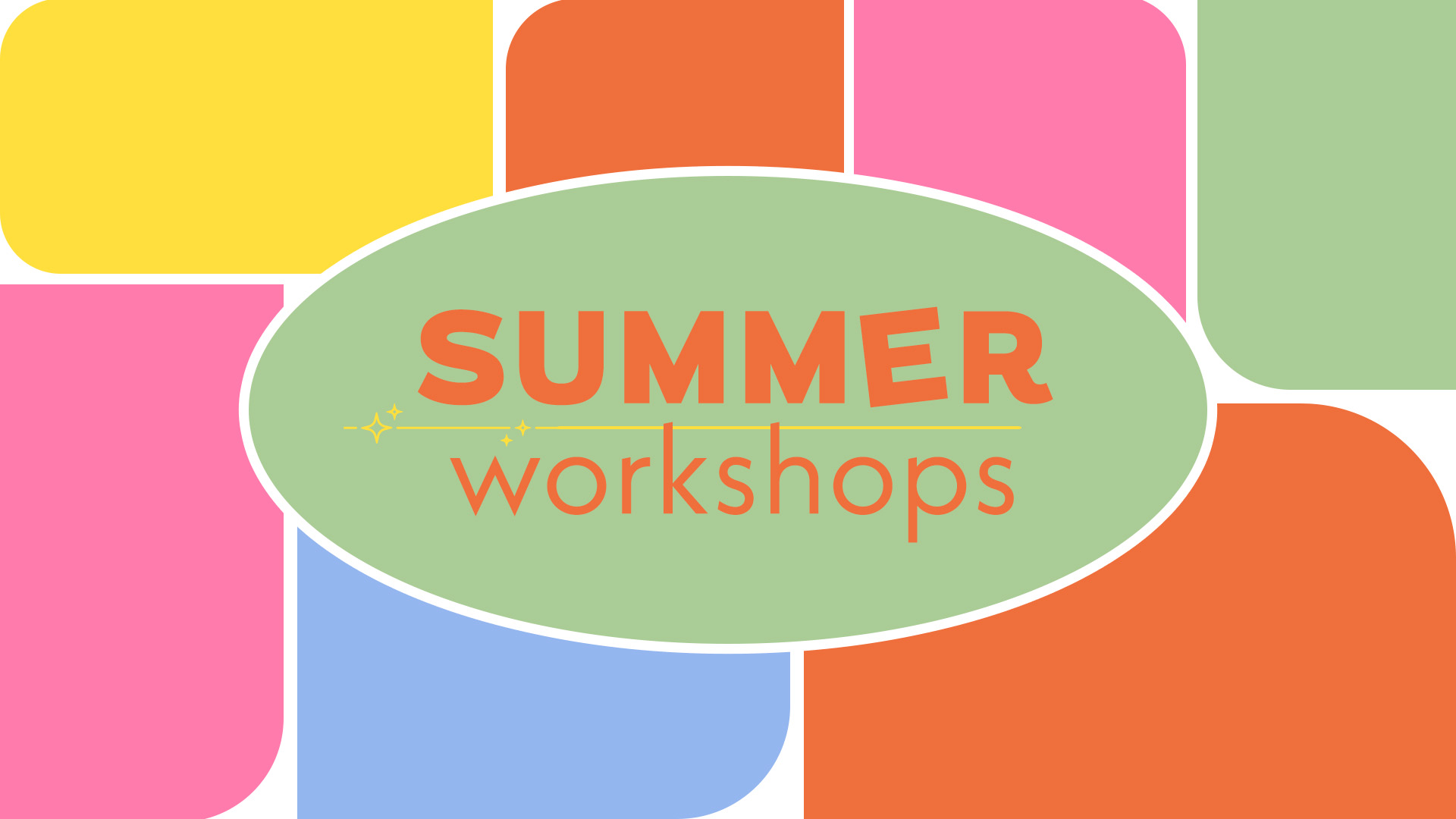 Summer Workshops